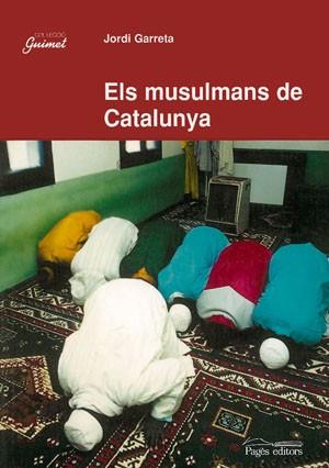 ELS MUSULMANS DE CATALUNYA | 9788479356880 | GARRETA JORDI | Llibres Parcir | Llibreria Parcir | Llibreria online de Manresa | Comprar llibres en català i castellà online