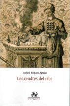 CENDRES DEL RABI, LES | 9788416116584 | SEGURA AGUILO, MIQUEL | Llibres Parcir | Llibreria Parcir | Llibreria online de Manresa | Comprar llibres en català i castellà online