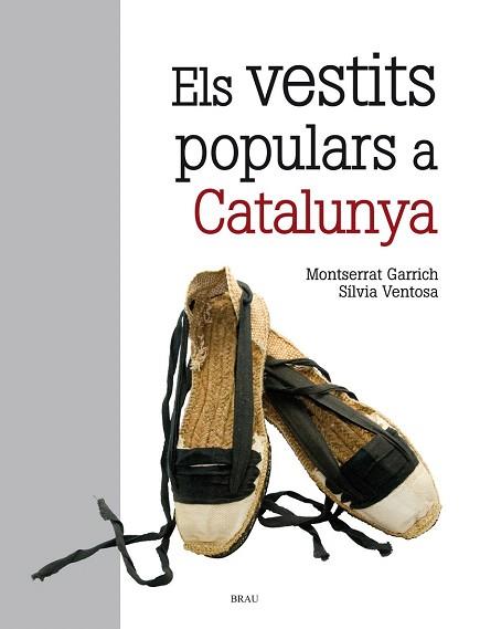 EL VESTITS POPULARS A CATALUNYA | 9788415885207 | VENTOSA MUÑOZ, SÍLVIA/GARRICH RIBERA, MONTSERRAT | Llibres Parcir | Llibreria Parcir | Llibreria online de Manresa | Comprar llibres en català i castellà online