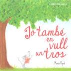 JO TAMBÉ EN VULL UN TROS | 9788480906395 | Llibres Parcir | Llibreria Parcir | Llibreria online de Manresa | Comprar llibres en català i castellà online