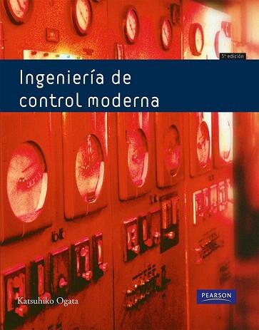 INGENIERÍA DE CONTROL MODERNA 5 ED | 9788483226605 | OGATA, KATSUHIRO | Llibres Parcir | Llibreria Parcir | Llibreria online de Manresa | Comprar llibres en català i castellà online