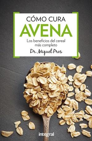 CÓMO CURA : AVENA | 9788491180340 | PROS CASAS, MIQUEL | Llibres Parcir | Llibreria Parcir | Llibreria online de Manresa | Comprar llibres en català i castellà online