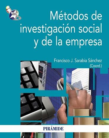 MÉTODOS DE INVESTIGACIÓN SOCIAL Y DE LA EMPRESA | 9788436828535 | SARABIA SÁNCHEZ, FRANCISCO JOSÉ | Llibres Parcir | Librería Parcir | Librería online de Manresa | Comprar libros en catalán y castellano online