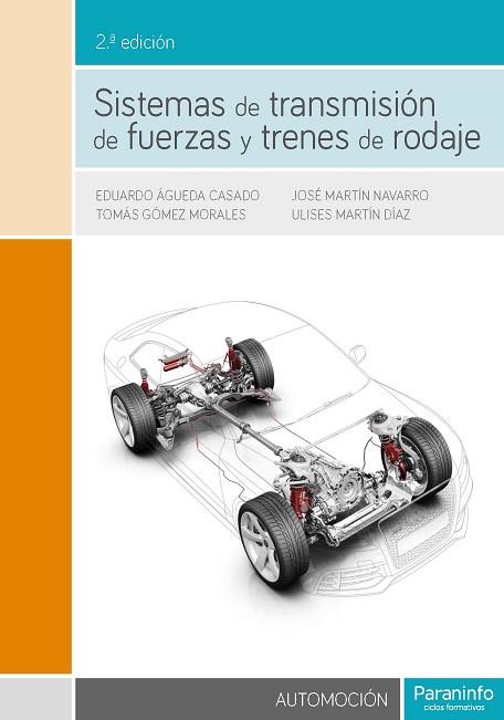 SISTEMAS DE TRANSMISIÓN DE FUERZAS Y TRENES DE RODAJE 2.ª EDICIÓN | 9788428339261 | MARTÍN DÍAZ, ULISES / ÁGUEDA CASADO, EDUARDO / GÓMEZ MORALES, TOMÁS / MARTÍN NAVARRO, JOSÉ | Llibres Parcir | Llibreria Parcir | Llibreria online de Manresa | Comprar llibres en català i castellà online