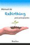 MANUAL DE REBIRTHING PARA PRINCIPIANTES | 9788420305141 | MARIAN NAVAS | Llibres Parcir | Llibreria Parcir | Llibreria online de Manresa | Comprar llibres en català i castellà online