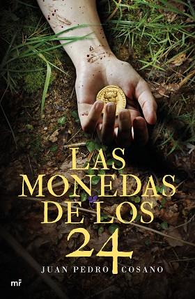 LAS MONEDAS DE LOS 24 | 9788427043275 | JUAN PEDRO COSANO | Llibres Parcir | Llibreria Parcir | Llibreria online de Manresa | Comprar llibres en català i castellà online