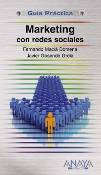 MARKETING CON REDES SOCIALES GUIA PRACTICA | 9788441528864 | MACIA F GOSENDE J | Llibres Parcir | Llibreria Parcir | Llibreria online de Manresa | Comprar llibres en català i castellà online