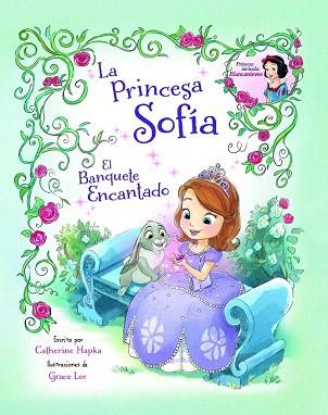 LA PRINCESA SOFÍA. EL BANQUETE ENCANTADO | 9788499516530 | DISNEY | Llibres Parcir | Llibreria Parcir | Llibreria online de Manresa | Comprar llibres en català i castellà online