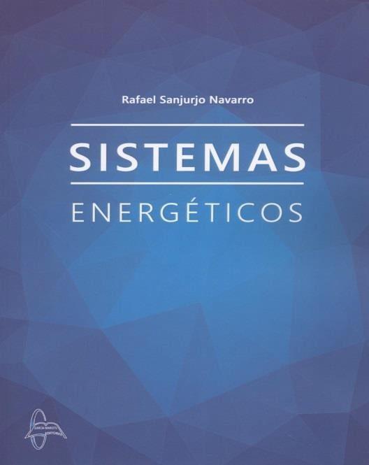 SISTEMAS ENERGÉTICOS | 9788416806232 | SANJURJO NAVARRO, RAFAEL Y OTROS | Llibres Parcir | Llibreria Parcir | Llibreria online de Manresa | Comprar llibres en català i castellà online