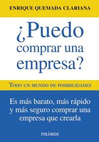 PUEDO COMPRAR UNA EMPRESA ? es mas barato rapido y seguro | 9788436825619 | ENRIQUE QUEMADA CLARIANA | Llibres Parcir | Llibreria Parcir | Llibreria online de Manresa | Comprar llibres en català i castellà online