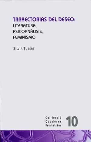 TRAYECTORIAS DEL DESEO: LITERATURA PSICOANALISIS FEMINISMO | 9788437096568 | TUBERT, SILVIA | Llibres Parcir | Llibreria Parcir | Llibreria online de Manresa | Comprar llibres en català i castellà online