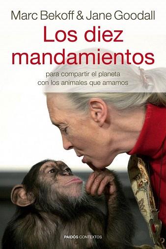 LOS DIEZ MANDAMIENTOS | 9788449328947 | JANE GOODALL/MARC BEKOFF | Llibres Parcir | Llibreria Parcir | Llibreria online de Manresa | Comprar llibres en català i castellà online