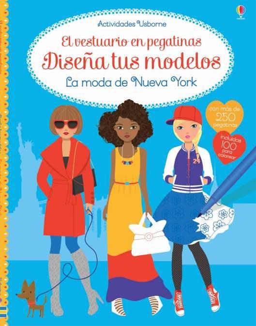 LA MODA DE NEW YORK -DISEÑA TUS MODELOS. EL VESTUARIO EN PEGATINAS | 9781474920124 | WATT FIONA | Llibres Parcir | Llibreria Parcir | Llibreria online de Manresa | Comprar llibres en català i castellà online