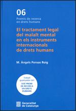 EL TRACTAMENT LEGAL DEL MALALT MENTAL EN ELS INSTRUMENTS INTERNACIONALS DE DRETS | 9788439393269 | PORXAS ROIG, M. ÀNGELS | Llibres Parcir | Llibreria Parcir | Llibreria online de Manresa | Comprar llibres en català i castellà online