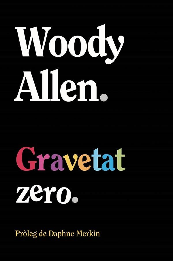 GRAVETAT ZERO | 9788411488563 | ALLEN, WOODY | Llibres Parcir | Llibreria Parcir | Llibreria online de Manresa | Comprar llibres en català i castellà online