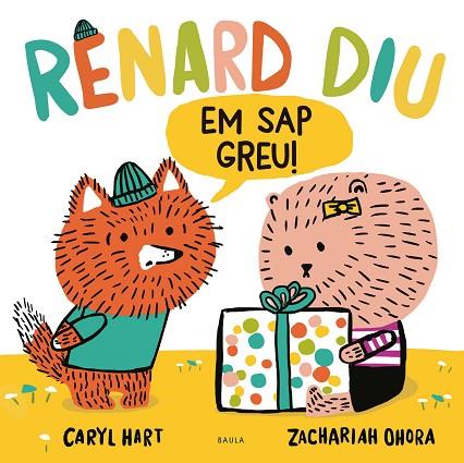 RENARD DIU EM SAP GREU! | 9788447948925 | HART, CARYL | Llibres Parcir | Llibreria Parcir | Llibreria online de Manresa | Comprar llibres en català i castellà online