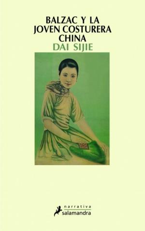 BALZAC Y LA JOVEN COSTURERA CHINA | 9788478886500 | DAI SIJIE | Llibres Parcir | Llibreria Parcir | Llibreria online de Manresa | Comprar llibres en català i castellà online