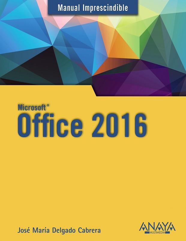 OFFICE 2016 | 9788441538047 | DELGADO, JOSE MARÍA | Llibres Parcir | Llibreria Parcir | Llibreria online de Manresa | Comprar llibres en català i castellà online