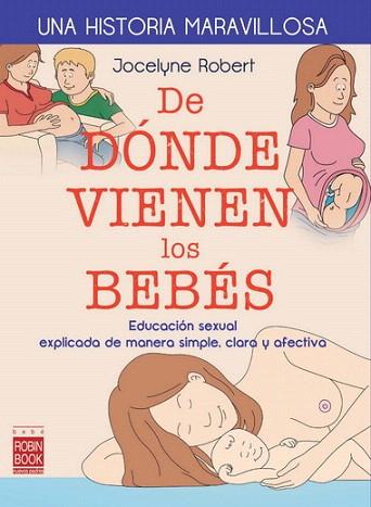 DE DÓNDE VIENEN LOS BEBÉS | 9788499173450 | ROBERT, JOCELYNE | Llibres Parcir | Llibreria Parcir | Llibreria online de Manresa | Comprar llibres en català i castellà online