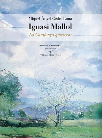 IGNASI MALLOL LA CATALUNYA QUIESCENT | 9788483305867 | CODES LUNA M A | Llibres Parcir | Librería Parcir | Librería online de Manresa | Comprar libros en catalán y castellano online