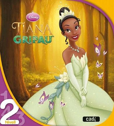 TIANA I EL GRIPAU nivell 2 | 9788447460410 | LLEGIR DISNEY PRINCESA | Llibres Parcir | Llibreria Parcir | Llibreria online de Manresa | Comprar llibres en català i castellà online