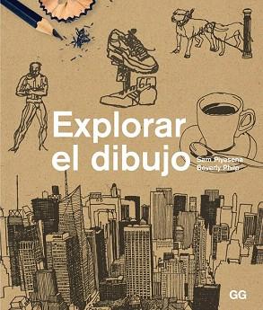 EXPLORAR EL DIBUJO | 9788425227387 | PIYASENA, SAM/PHILP, BEVERLY | Llibres Parcir | Llibreria Parcir | Llibreria online de Manresa | Comprar llibres en català i castellà online