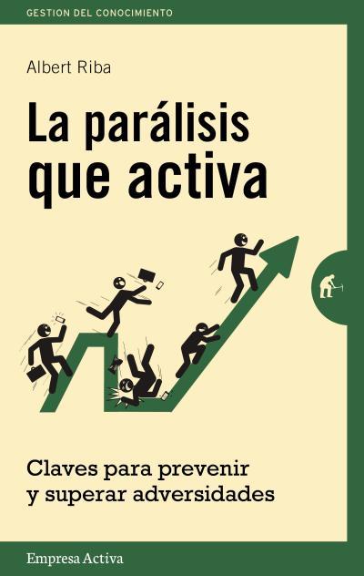 LA PARÁLISIS QUE ACTIVA | 9788492921157 | RIBA TRULLOLS, ALBERT | Llibres Parcir | Llibreria Parcir | Llibreria online de Manresa | Comprar llibres en català i castellà online