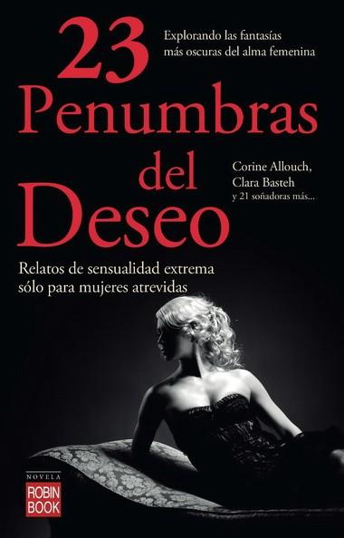 23 PENUMBRAS DEL DESEO | 9788499172965 | Varios autores | Llibres Parcir | Llibreria Parcir | Llibreria online de Manresa | Comprar llibres en català i castellà online