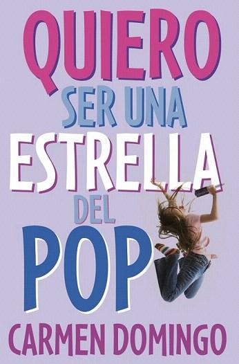 QUIERO SER UNA ESTRELLA DEL POP montena | 9788484414438 | DOMINGO CARMEN | Llibres Parcir | Llibreria Parcir | Llibreria online de Manresa | Comprar llibres en català i castellà online