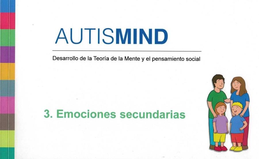 AUTISMIND 3.- EMOCIONES SECUNDARIAS | 9788494759154 | ESCOLA SERRA, ALEX | Llibres Parcir | Llibreria Parcir | Llibreria online de Manresa | Comprar llibres en català i castellà online