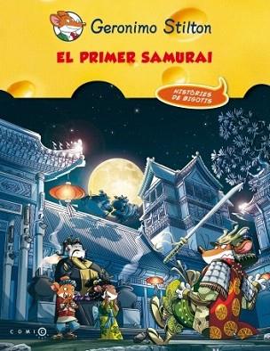 El primer samurai | 9788499328911 | Geronimo Stilton | Llibres Parcir | Librería Parcir | Librería online de Manresa | Comprar libros en catalán y castellano online
