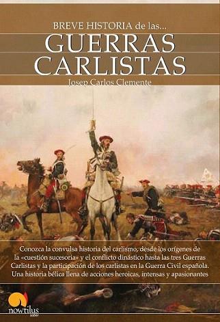 BREVE HISTORIA DE LAS GUERRAS CARLISTAS | 9788499671697 | JOSEP CARLES CLEMENTE | Llibres Parcir | Librería Parcir | Librería online de Manresa | Comprar libros en catalán y castellano online