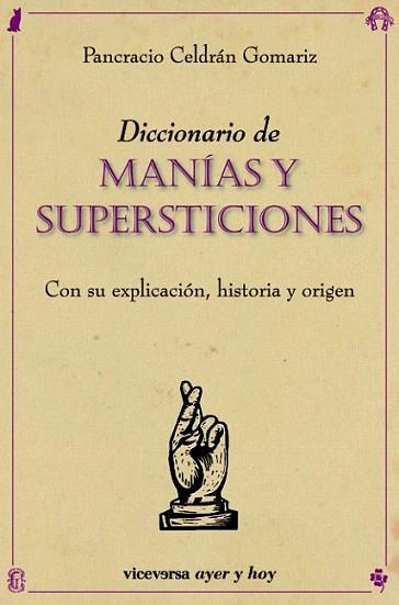 MANIAS Y SUPERSTICIONES | 9788492819669 | CELDRAN PANCRACIO | Llibres Parcir | Llibreria Parcir | Llibreria online de Manresa | Comprar llibres en català i castellà online