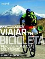 CICLOMONTAÑISMO: VIAJAR EN BICICLETA POR LAS MONTAÑAS DEL MUNDO | 9788498295573 | ALONSO CHECA, JUAN JOSÉ | Llibres Parcir | Llibreria Parcir | Llibreria online de Manresa | Comprar llibres en català i castellà online