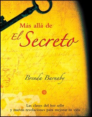 MAS ALLA DE EL SECRETO | 9788479279189 | BRENDA BARNABY | Llibres Parcir | Llibreria Parcir | Llibreria online de Manresa | Comprar llibres en català i castellà online