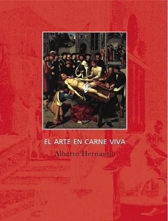 EL ARTE EN CARNE VIVA | 9788494116308 | HERNANDO BRAVO, ALBERTO | Llibres Parcir | Llibreria Parcir | Llibreria online de Manresa | Comprar llibres en català i castellà online