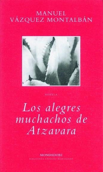 ALEGRES MUCHACHOS DE ATZAVARA | 9788439705505 | VAZQUEZ | Llibres Parcir | Llibreria Parcir | Llibreria online de Manresa | Comprar llibres en català i castellà online