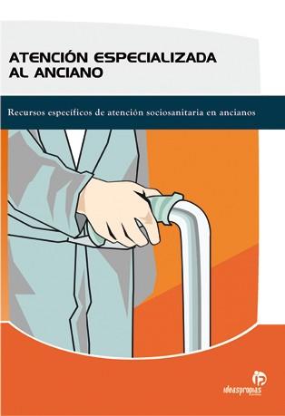 Atención especializada al anciano | 9788498391220 | Fernando Almodóvar Pérez y Ruth García-Moya Sánchez | Llibres Parcir | Llibreria Parcir | Llibreria online de Manresa | Comprar llibres en català i castellà online