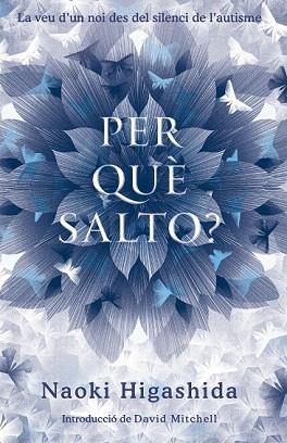 PER QUÈ SALTO? | 9788490262092 | HIGASHIDA, NAOKI | Llibres Parcir | Librería Parcir | Librería online de Manresa | Comprar libros en catalán y castellano online