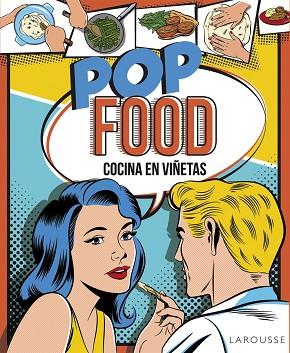 POP FOOD. COCINA EN VIÑETAS | 9788416368662 | LAROUSSE EDITORIAL | Llibres Parcir | Llibreria Parcir | Llibreria online de Manresa | Comprar llibres en català i castellà online