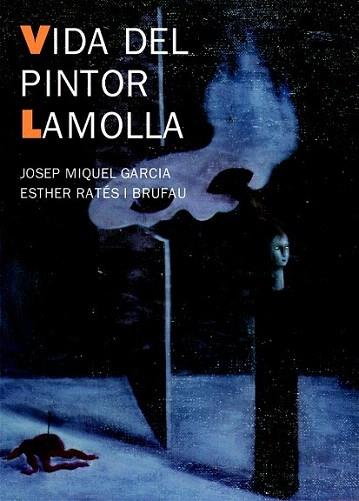 VIDA DEL PINTOR LAMOLLA | 9788483346310 | MIQUEL GARCIA JOSEP | Llibres Parcir | Llibreria Parcir | Llibreria online de Manresa | Comprar llibres en català i castellà online