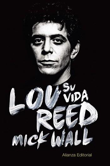 LOU REED: SU VIDA | 9788420688961 | WALL, MICK | Llibres Parcir | Llibreria Parcir | Llibreria online de Manresa | Comprar llibres en català i castellà online