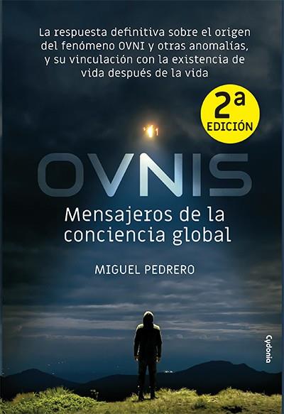 OVNIS: MENSAJEROS DE LA CONCIENCIA GLOBAL | 9788494981685 | PEDRERO GÓMEZ, MIGUEL | Llibres Parcir | Llibreria Parcir | Llibreria online de Manresa | Comprar llibres en català i castellà online