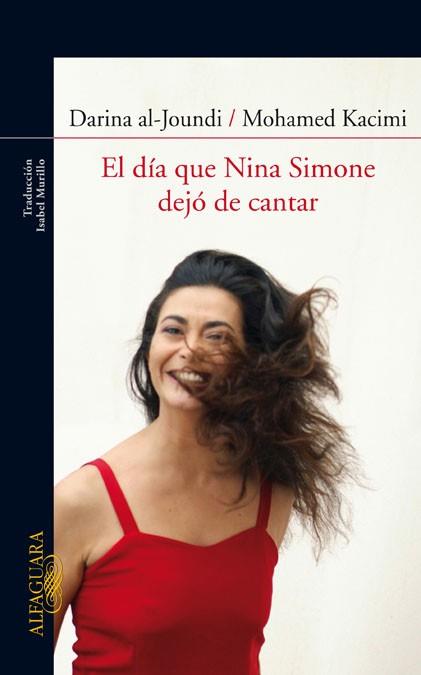 EL DIA QUE NINA SIMONE DEJO DE CANTAR | 9788420405421 | DARINA AL JOUNDI MOHAMED KACIMI | Llibres Parcir | Llibreria Parcir | Llibreria online de Manresa | Comprar llibres en català i castellà online