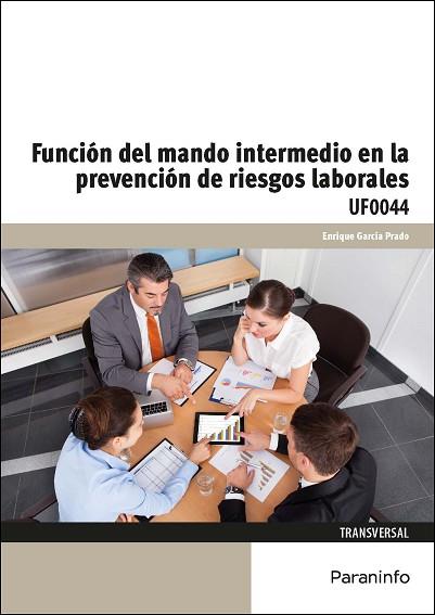 FUNCIÓN DEL MANDO INTERMEDIO EN LA PREVENCIÓN DE RIESGOS LABORALES | 9788428398879 | GARCÍA PRADO, ENRIQUE | Llibres Parcir | Llibreria Parcir | Llibreria online de Manresa | Comprar llibres en català i castellà online