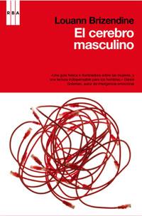 EL CEREBRO MASCULINO claves cientificas piensan actuan hom | 9788498678000 | BRIZENDINE LOUANN | Llibres Parcir | Llibreria Parcir | Llibreria online de Manresa | Comprar llibres en català i castellà online