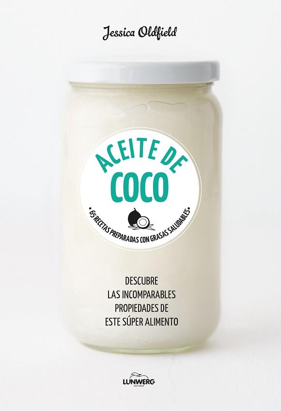 ACEITE DE COCO | 9788416890101 | OLDFIELD, JESSICA | Llibres Parcir | Llibreria Parcir | Llibreria online de Manresa | Comprar llibres en català i castellà online