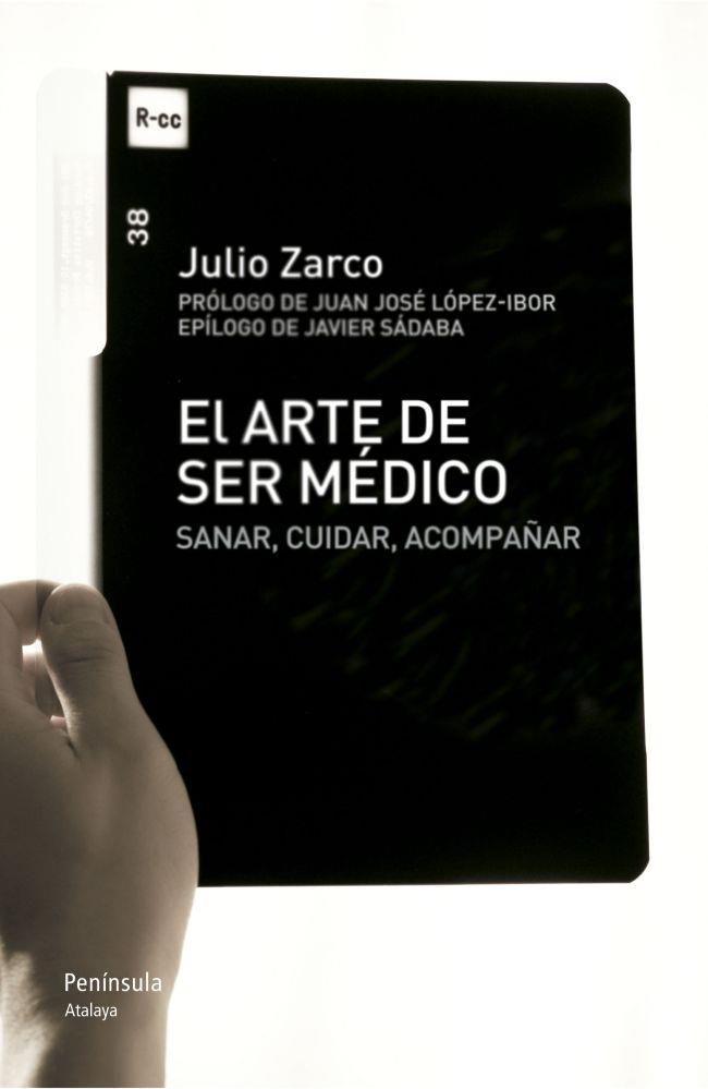 El arte de ser médico | 9788499421704 | Julio Zarco | Llibres Parcir | Llibreria Parcir | Llibreria online de Manresa | Comprar llibres en català i castellà online