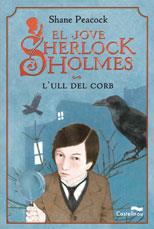 El jove Sherlock Holmes. L'ull del Corb | 9788489625686 | Peacock, Shane | Llibres Parcir | Llibreria Parcir | Llibreria online de Manresa | Comprar llibres en català i castellà online