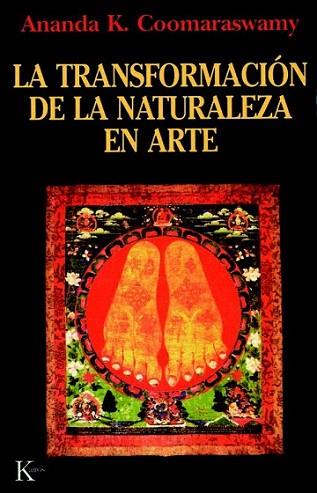 TRANSFORM NATURALEZA ARTE | 9788472453609 | COOMARASWAMY | Llibres Parcir | Llibreria Parcir | Llibreria online de Manresa | Comprar llibres en català i castellà online